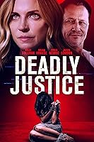 Watch Deadly Justice (2024) Online Full Movie Free