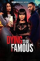 Watch Dying to Be Famous (2024) Online Full Movie Free