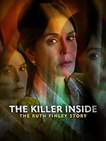 Watch The Killer Inside: The Ruth Finley Story (2024) Online Full Movie Free