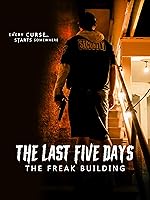 The Last Five Days: The Freak Building (2024)