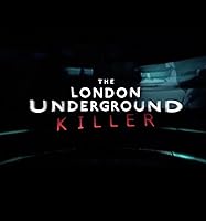 Watch The London Underground Killer (2024) Online Full Movie Free