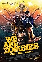 We Are Zombies (2024)